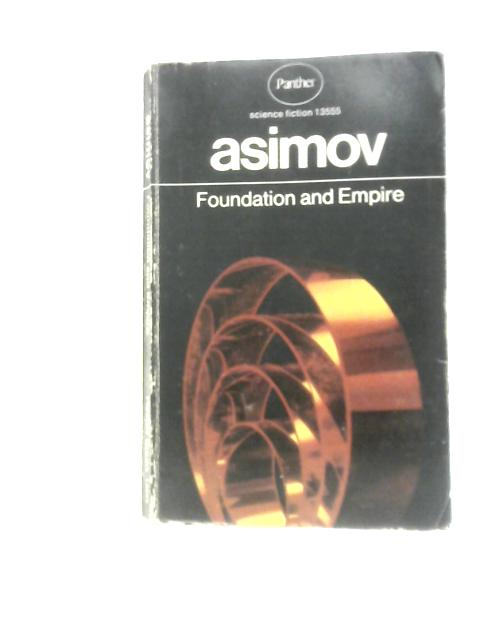 Isaac Asimov Foundation And Empire par Isaac Asimov