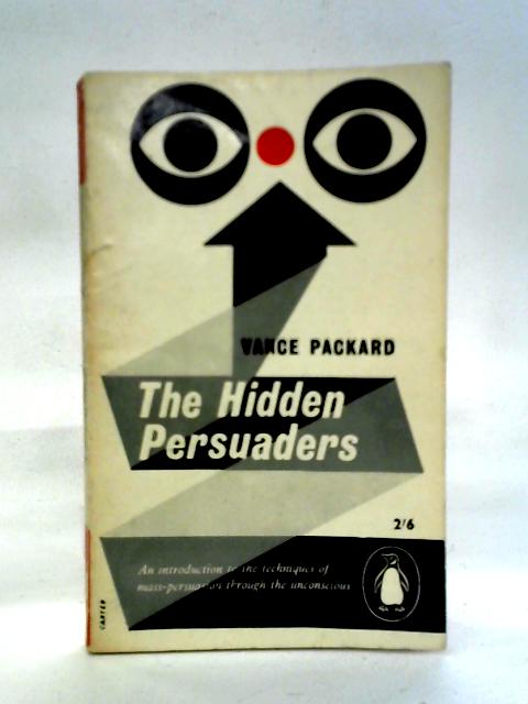 The Hidden Persuaders By Vance Packard