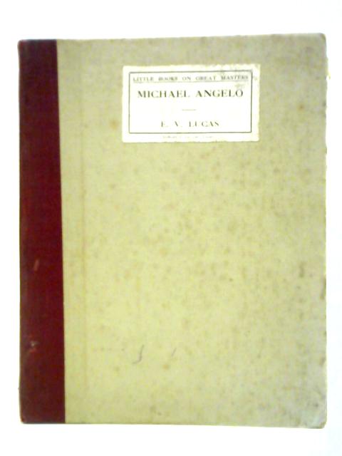 Michael Angelo By E. V. Lucas