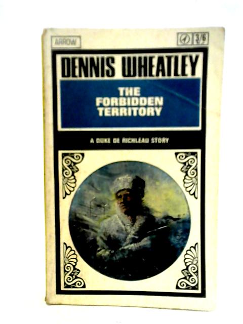 The Forbidden Territory By Dennis Wheatley