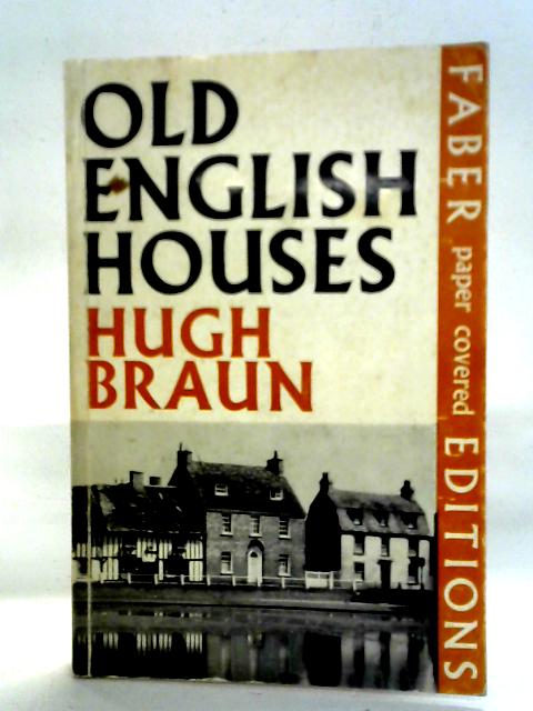 Old English Houses By Hugh Braun