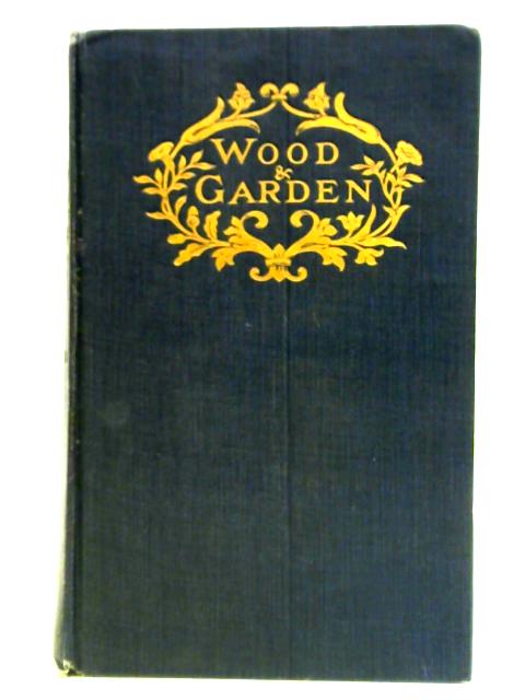 Wood and Garden By Gertrude Jekyll