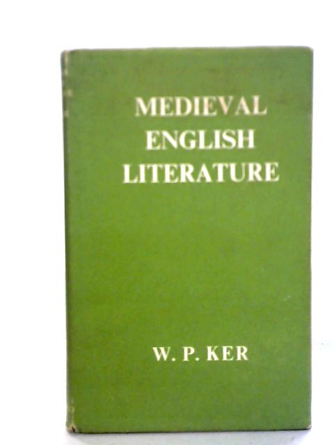 Medieval English Literature von W.P. Ker