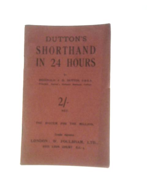Dutton's 24-Hour Shorthand By Reginald J. G. Dutton