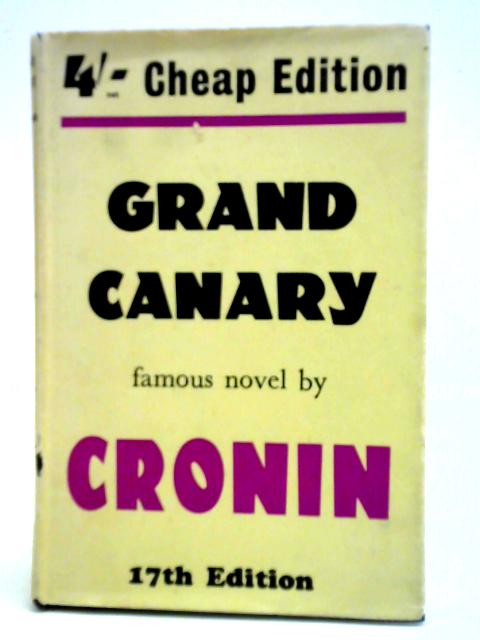 Grand Canary By A. J. Cronin