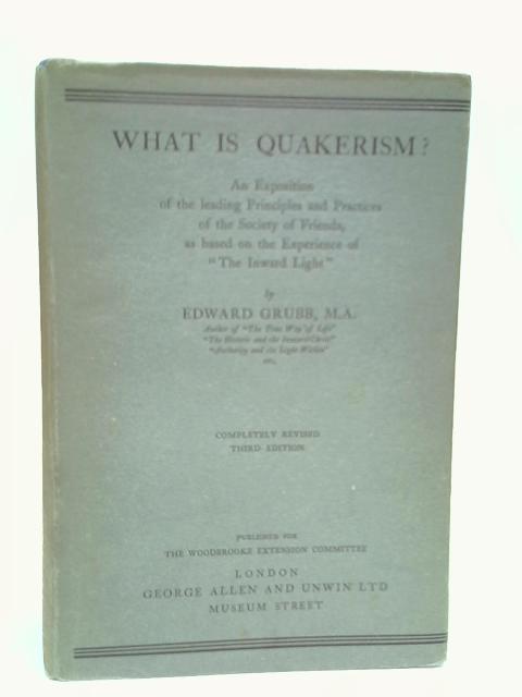 What is Quakerism By Edward Grubb