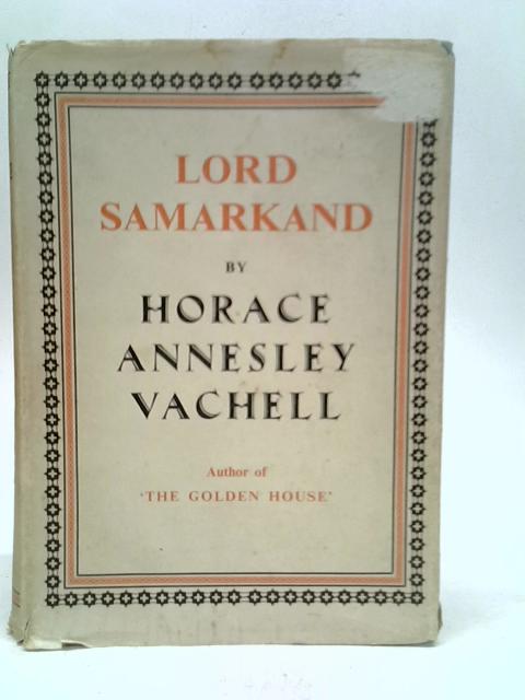 Lord Samarkand By Horace Annesley Vachell