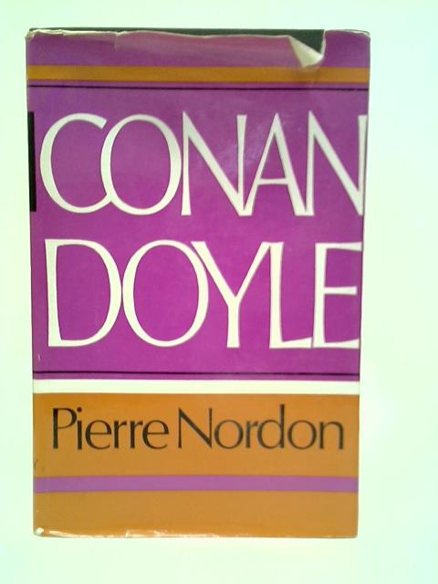 Conan Doyle By Pierre Nordon