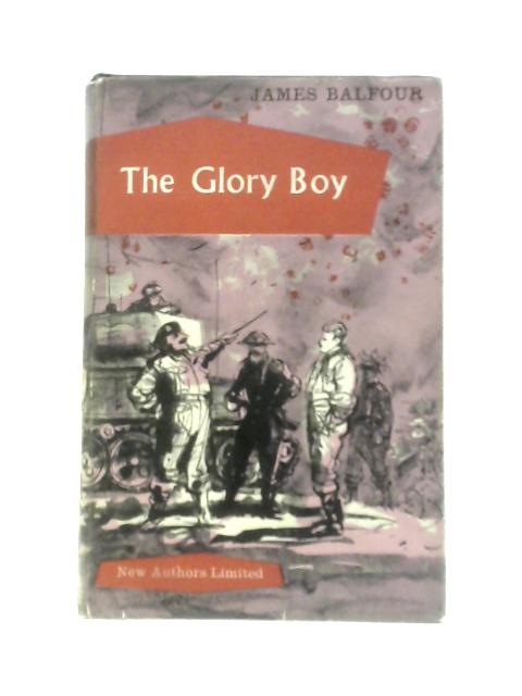 The Glory Boy By James Balfour