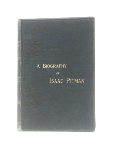 A Biography of Isaac Pitman By Thomas Allen Reed