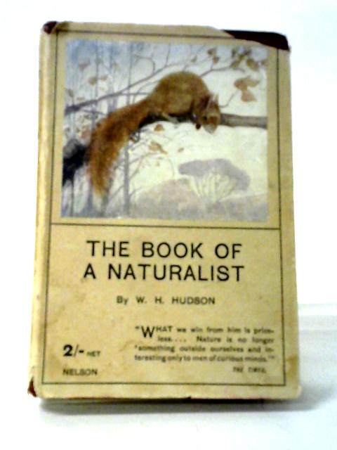 The Book of a Naturalist By W H Hudson