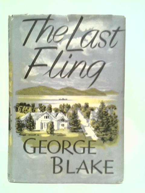 The Last Fling By George Blake