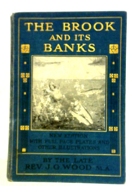 The Brooks and Its Banks von Rev. J. G. Wood