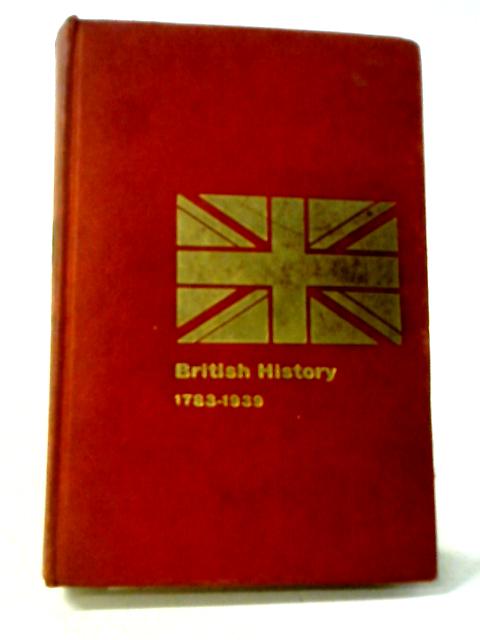 British History 1783-1939.A General Certificate Course. By S.Reed Brett M.A.
