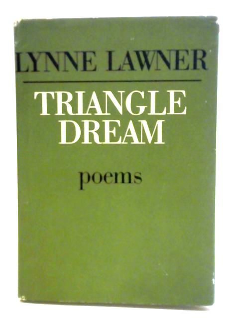 Triangle Dream: And Other Poems von Lynne Lawner