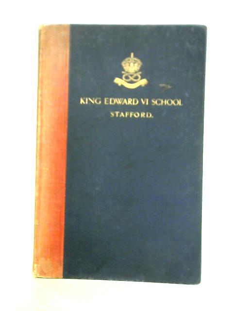 Notes for a History of King Edward VI School, Stafford von J. Sidney Horne