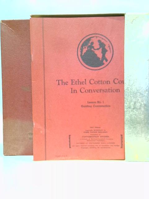 The Ethel Cotton Course in Conversation: Lesson no.1-12 By Ethel Cotton