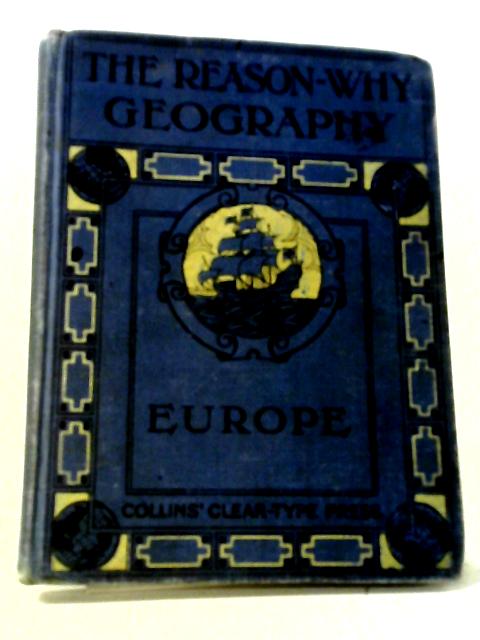 Collins' 'Reason Why' Geography: Europe By T. W. F. Parkinson