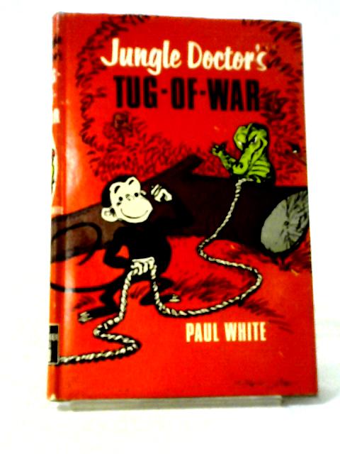 Jungle Doctor's Tug-Of-War By Paul White