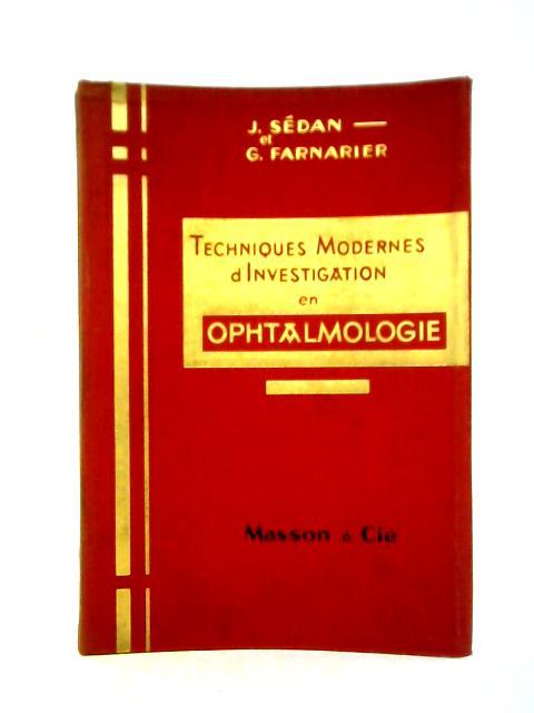 Techniques Modernes D'investigation En Ophtalmologie By Jean Sedan & Georges Farnarier