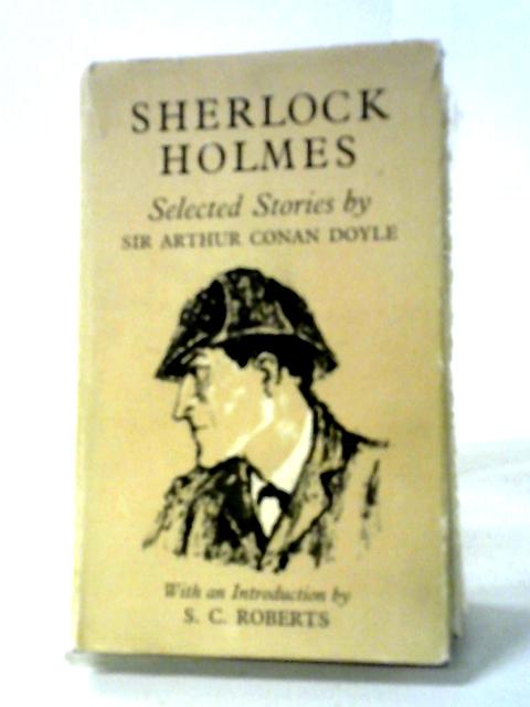 Sherlock Holmes: Selected Stories By Sir Arthur Conan Doyle