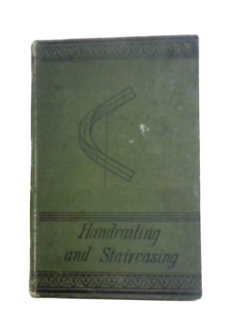 Handrailing and Staircasing von Frank O. Creswell