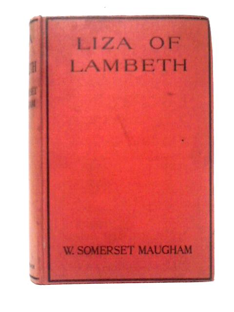 Liza of Lambeth By W. Somerset Maugham