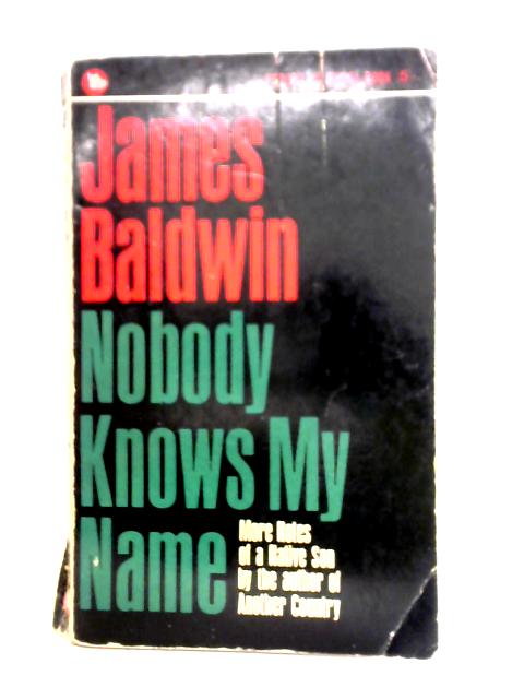 Nobody Knows my Name By James Baldwin