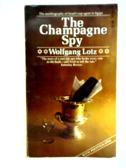 The Champagne Spy von Wolfgang Lotz