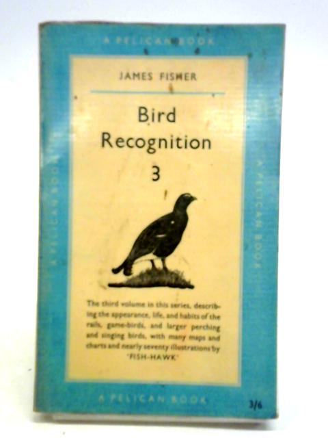 Bird Recognition Volume Three: Rails Etc. By James Fisher