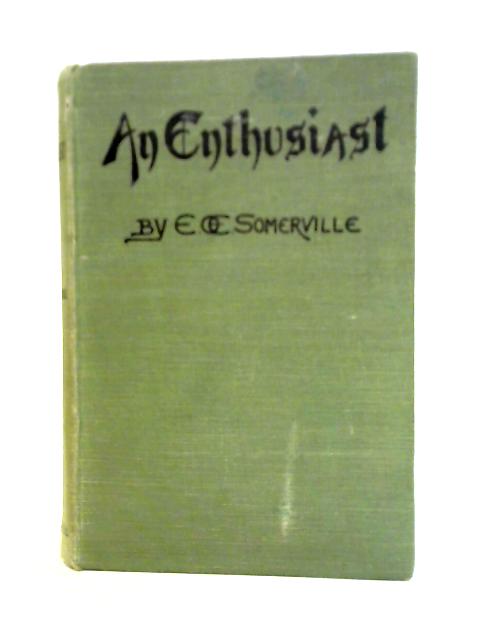 An Enthusiast By E.Oe Somerville