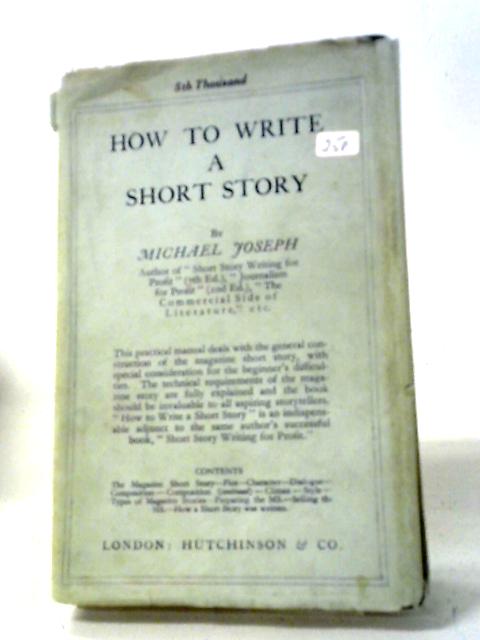 How To Write A Short Story By Michael Joseph