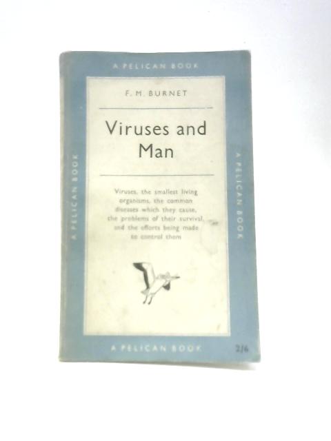 Viruses And Man (Pelican Books Series) By F.M.Burnet