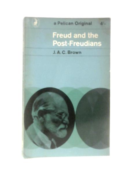 Freud and the Post-Freudians von James Alexander Campbell Brown