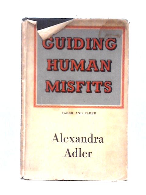 Guiding Human Misfits By Alexandra Adler