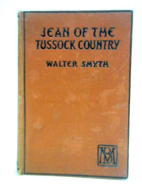 Jean of the Tussock Country von Walter Smyth