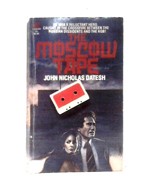 The Moscow Tape By John Nicholas Datesh
