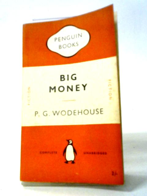 Big Money By P. G. Wodehouse