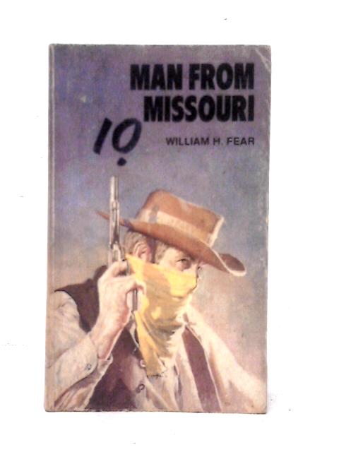 Man From Missouri von William H. Fear