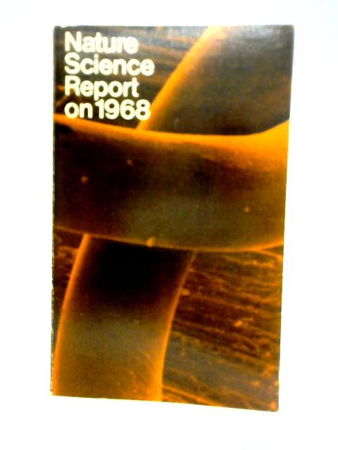 Nature Science Report On 1968 By Staff of Nature