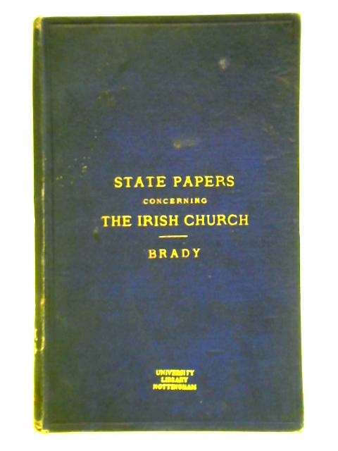 State Papers Concerning the Irish Church par W. Maziere Brady