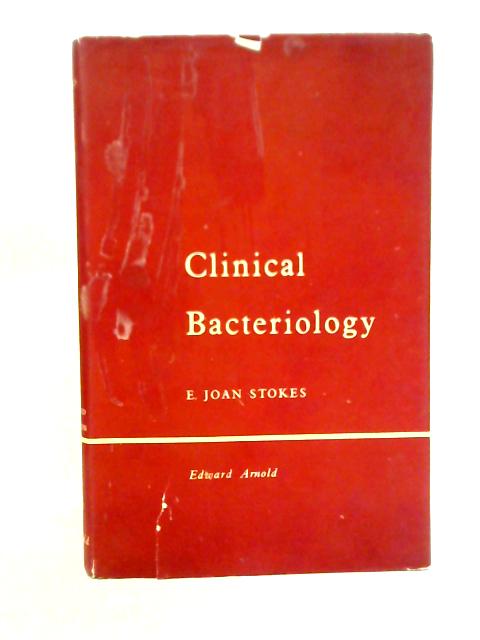 Clinical Bacteriology By E. Joan Stokes