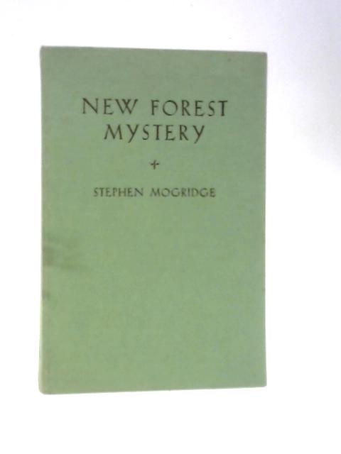 New Forest Mystery By Stephen Mogridge