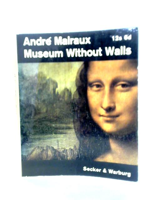 Museum without Walls By Andre Malraux