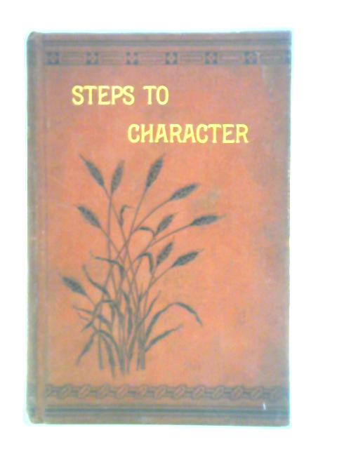 Steps to Character von Rev. J. Walker