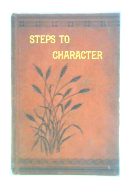 Steps to Character By Rev. J. Walker