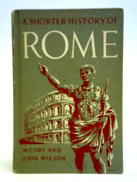 A Shorter History Of Rome By M. Cary