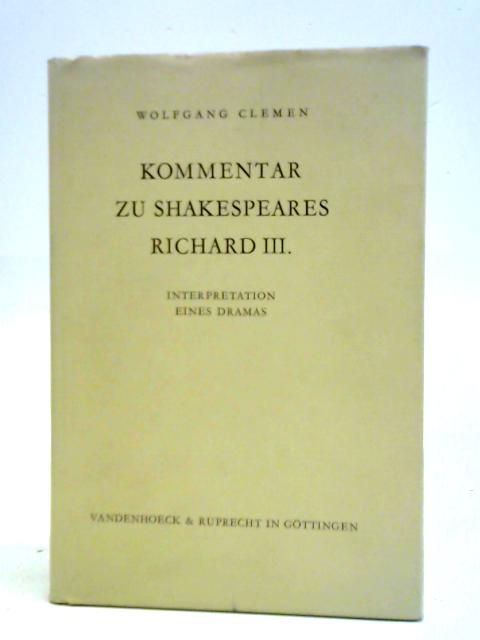 Kommentar zu Shakespeares Richard III - 2., Durchgesehene Und Erganzte Auflage By Wolfgang Clemen