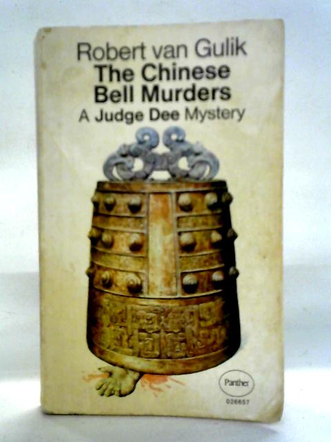 The Chinese Bell Murders By Robert Van Gulik