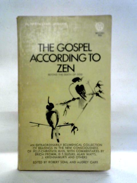The Gospel According to Zen: Beyond the Death of God By Robert Sohl
